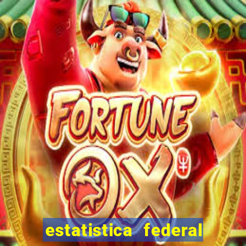 estatistica federal jogo do bicho